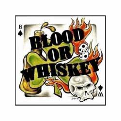 Blood or Whiskey